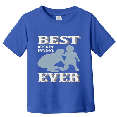 Best Buckin Dad Ever Cool Gift Toddler T-Shirt