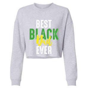 Best Black Dad Ever Loving Africanamerican Daddy Dad Humor Gift Cropped Pullover Crew