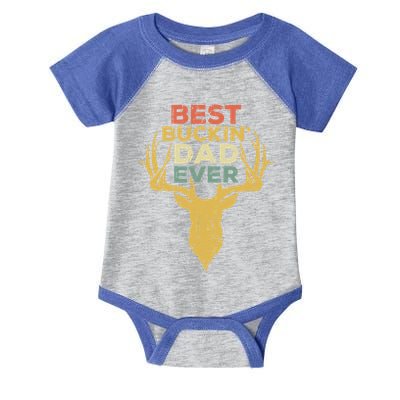 Best Buckin Dad Ever Funny Gift Deer Hunters Gift Infant Baby Jersey Bodysuit