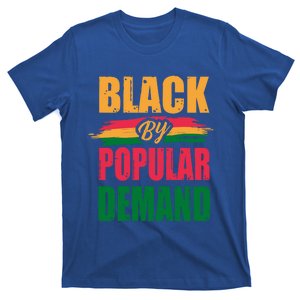 Black By Ded Popular Africanfunny Giftamerican History Proud Month Cool Gift T-Shirt