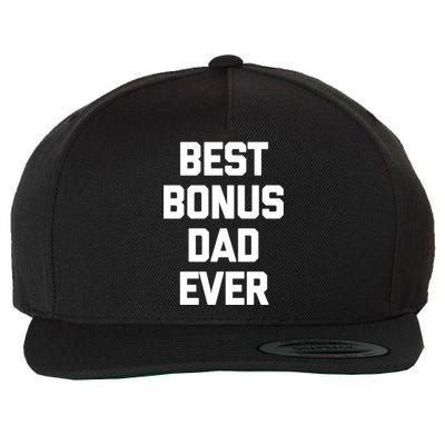 Best Bonus Dad Ever Gift Funny Saying Sarcastic Stepdad Meaningful Gift Wool Snapback Cap