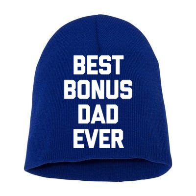 Best Bonus Dad Ever Gift Funny Saying Sarcastic Stepdad Meaningful Gift Short Acrylic Beanie