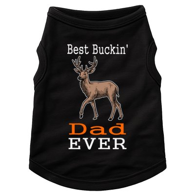 Best Buckin Dad Ever Gift Deer Hunting Funny Doggie Tank