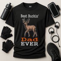 Best Buckin Dad Ever Gift Deer Hunting Funny Cooling Performance Crew T-Shirt