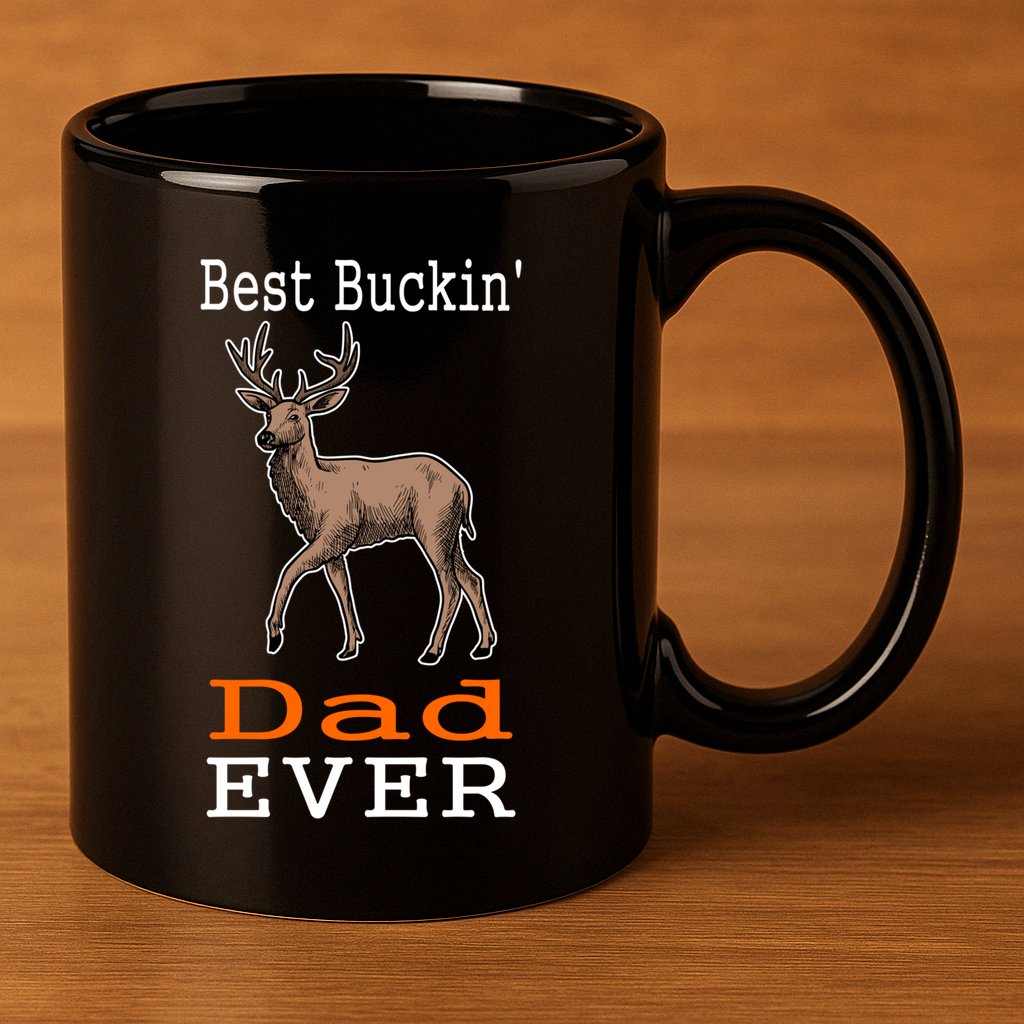 Best Buckin Dad Ever Gift Deer Hunting Funny 11oz C Handle Ceramic Mug