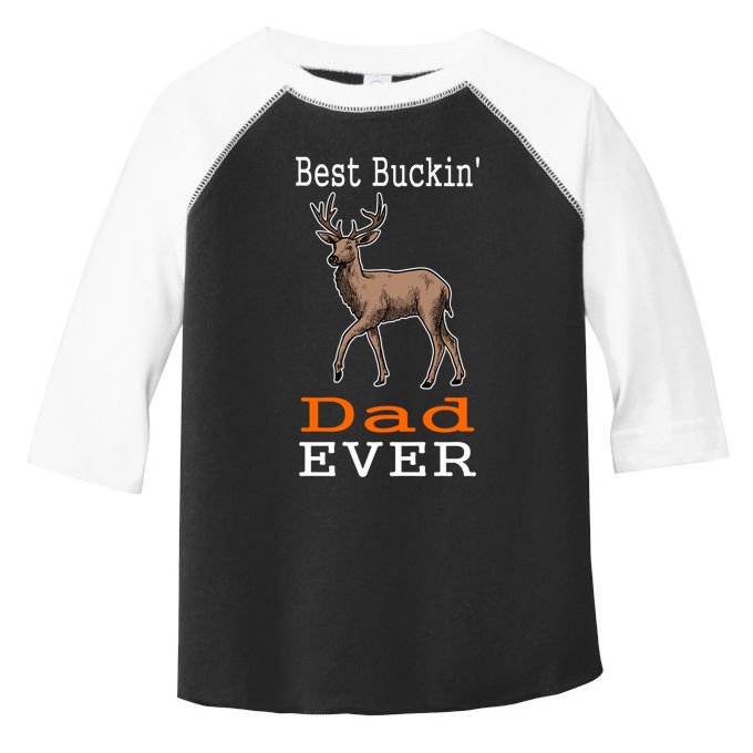 Best Buckin Dad Ever Gift Deer Hunting Funny Toddler Fine Jersey T-Shirt
