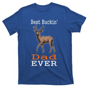 Best Buckin Dad Ever Gift Deer Hunting Funny T-Shirt