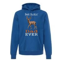 Best Buckin Dad Ever Gift Deer Hunting Funny Premium Hoodie