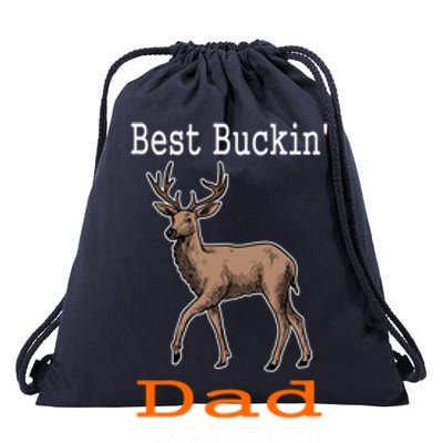 Best Buckin Dad Ever Gift Deer Hunting Funny Drawstring Bag