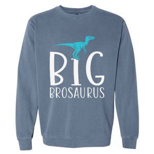 Big Brosaurus Dinosaur Big Brother Garment-Dyed Sweatshirt