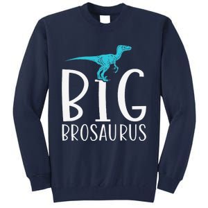 Big Brosaurus Dinosaur Big Brother Tall Sweatshirt