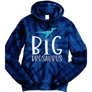 Big Brosaurus Dinosaur Big Brother Tie Dye Hoodie