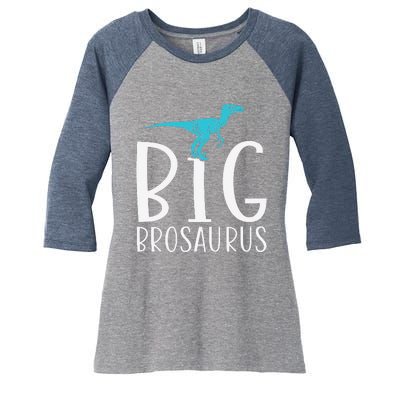 Big Brosaurus Dinosaur Big Brother Women's Tri-Blend 3/4-Sleeve Raglan Shirt