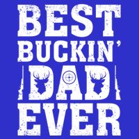 Best Buckin Dad Ever Deer Hunters FatherS Day Cool Gift Long Sleeve Shirt