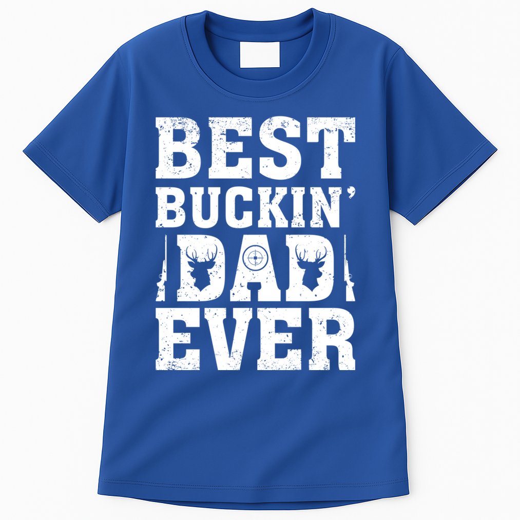 Best Buckin Dad Ever Deer Hunters FatherS Day Cool Gift Tall T-Shirt