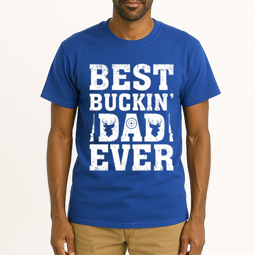 Best Buckin Dad Ever Deer Hunters FatherS Day Cool Gift Tall T-Shirt