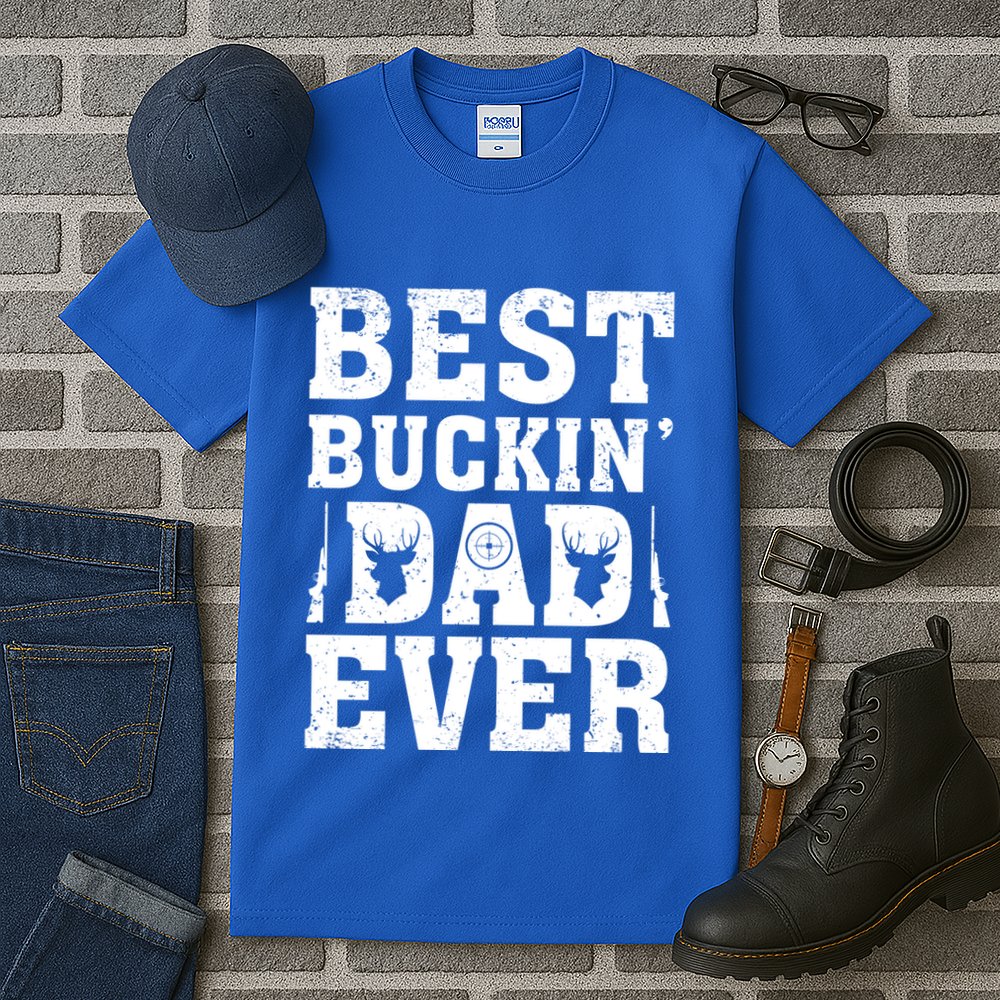 Best Buckin Dad Ever Deer Hunters FatherS Day Cool Gift Tall T-Shirt