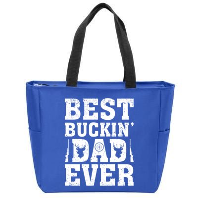 Best Buckin Dad Ever Deer Hunters FatherS Day Cool Gift Zip Tote Bag