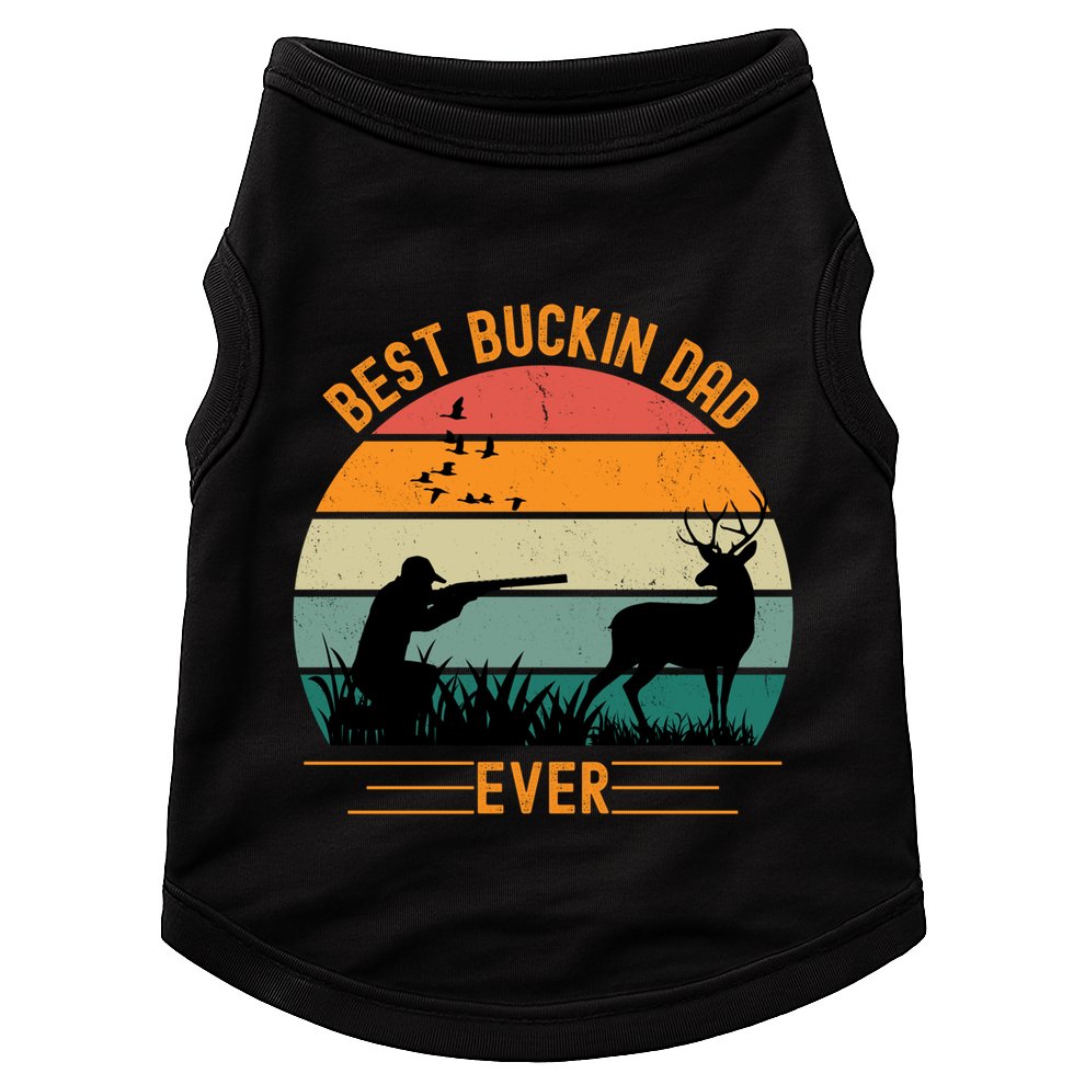 Best Buckin Dad Ever Deer Hunters Funny Deer Hunting Season Gift Doggie Tank