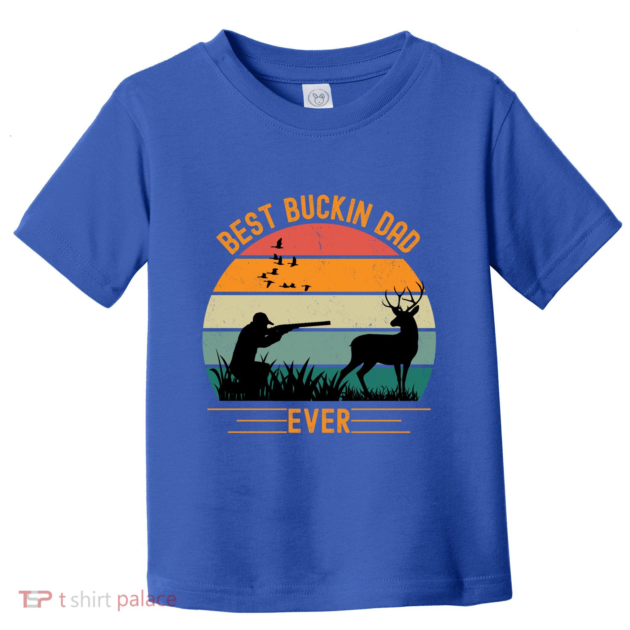 Best Buckin Dad Ever Deer Hunters Funny Deer Hunting Season Gift Toddler T-Shirt