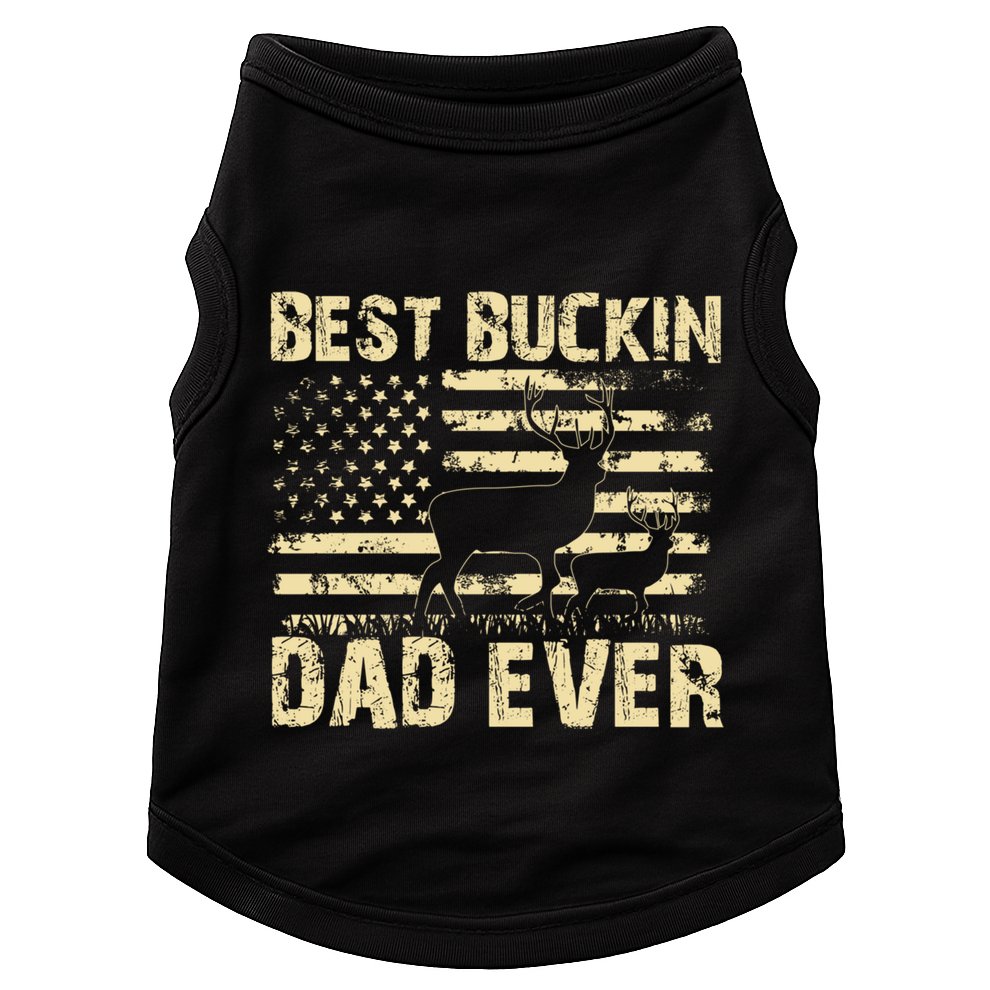 Best Buckin Dad Ever Fathers Day 2024 Funny Fathers Day Meaningful Gift Doggie Tank