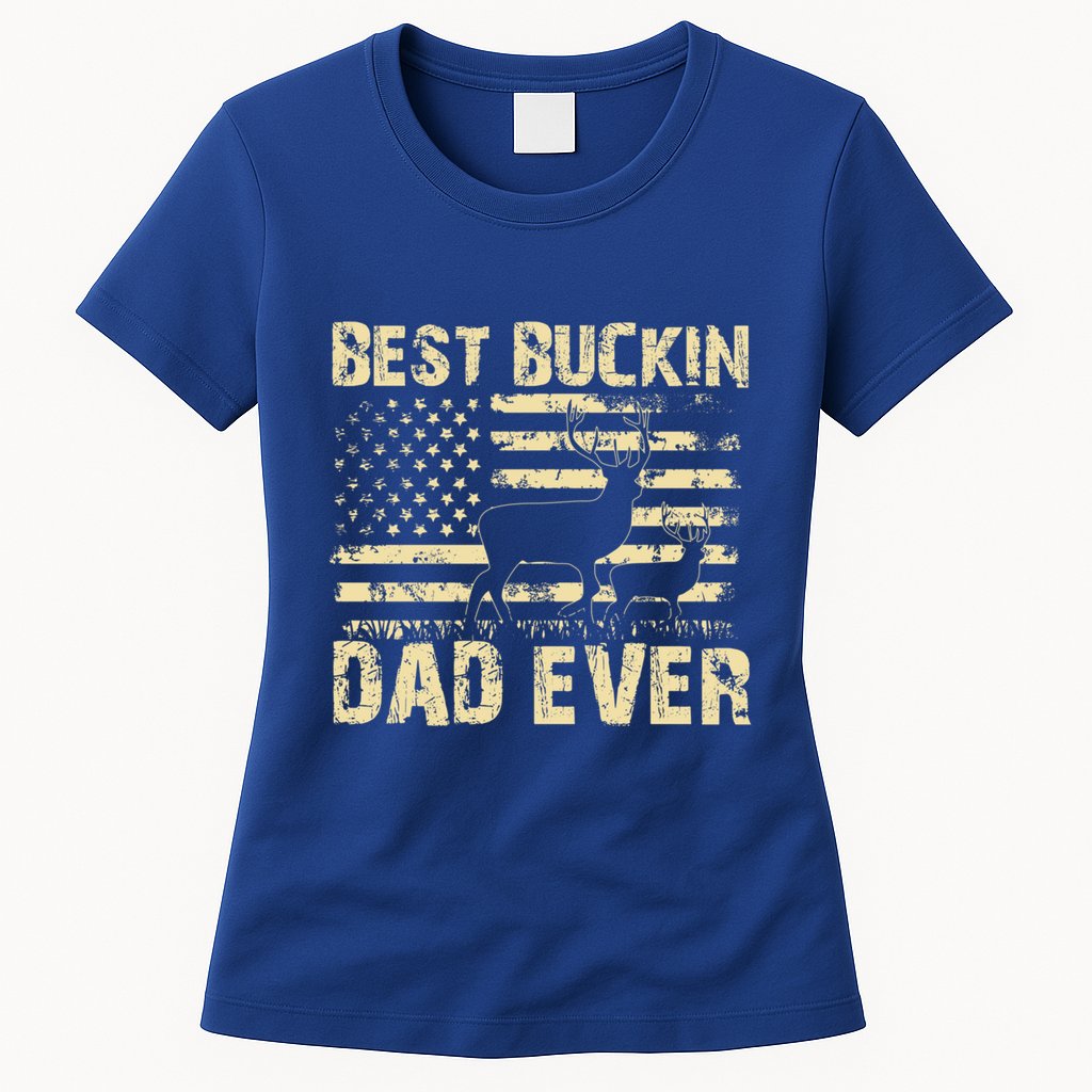 Best Buckin Dad Ever Fathers Day 2024 Funny Fathers Day Meaningful Gift Womens T-Shirt