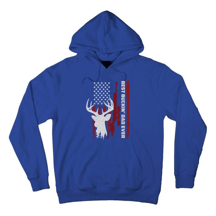 Best Buckin Dad Ever Deer Hunting Gift Tall Hoodie