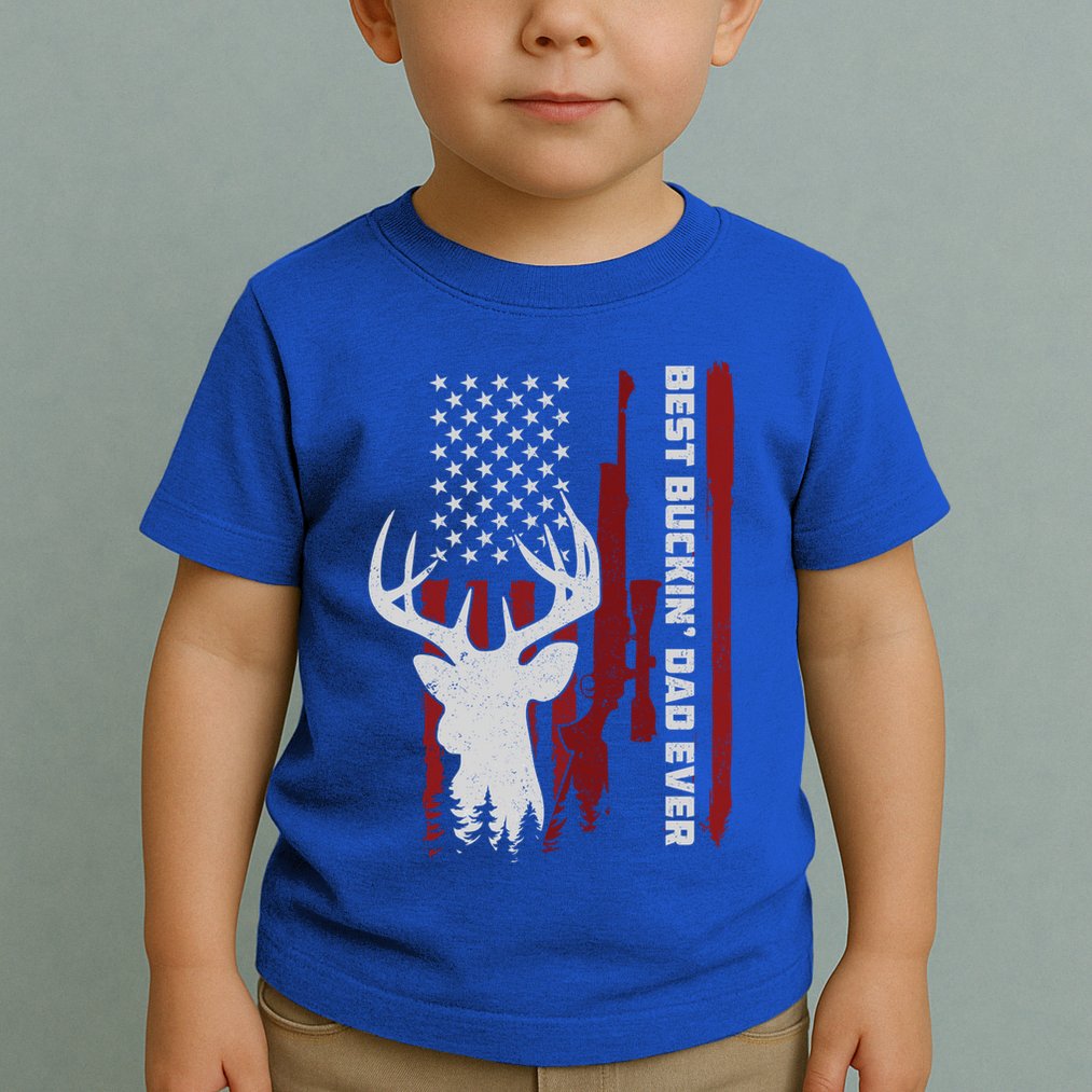 Best Buckin Dad Ever Deer Hunting Gift Toddler T-Shirt