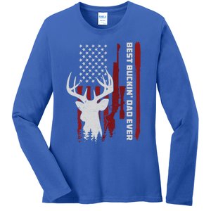 Best Buckin Dad Ever Deer Hunting Gift Ladies Long Sleeve Shirt