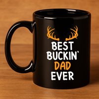 Best Buckin Dad Ever Cool Gift 11oz C Handle Ceramic Mug