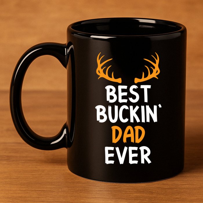 Best Buckin Dad Ever Cool Gift 11oz C Handle Ceramic Mug