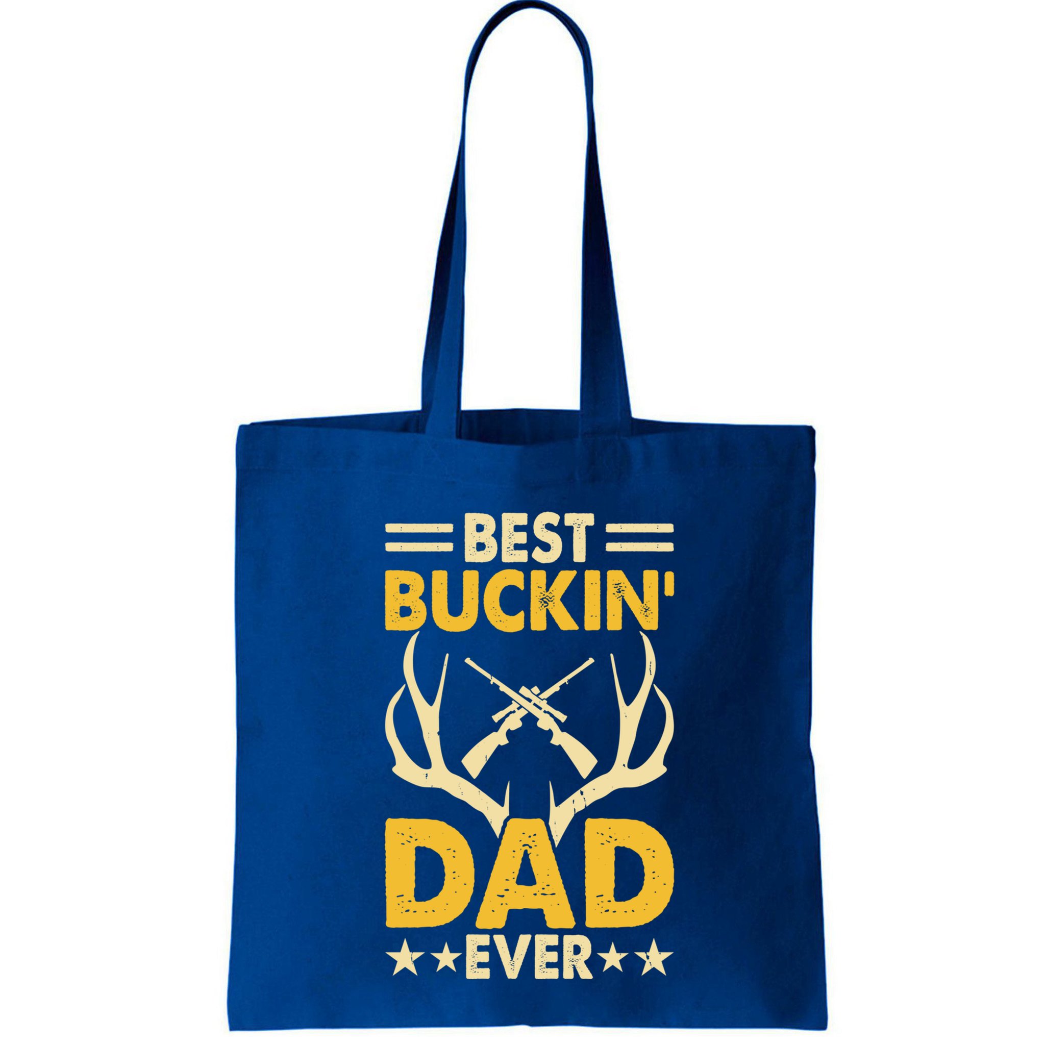 Best Buckin Dad Ever Funny Deer Hunters FatherS Day Gift Bag