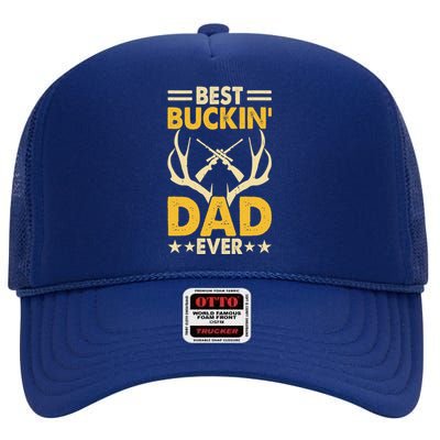 Best Buckin Dad Ever Funny Deer Hunters FatherS Day Gift High Crown Mesh Back Trucker Hat