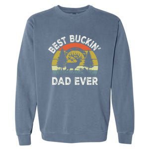 Best Buckin Dad Ever Funny Deer Hunting FatherS Day Gift Garment-Dyed Sweatshirt