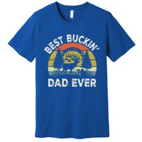 Best Buckin Dad Ever Funny Deer Hunting FatherS Day Gift Premium T-Shirt