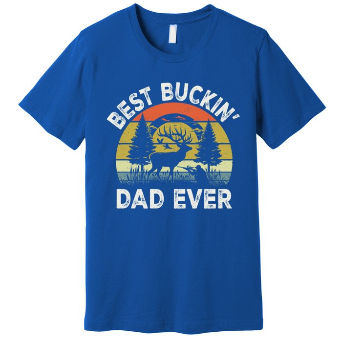 Best Buckin Dad Ever Funny Deer Hunting FatherS Day Gift Premium T-Shirt