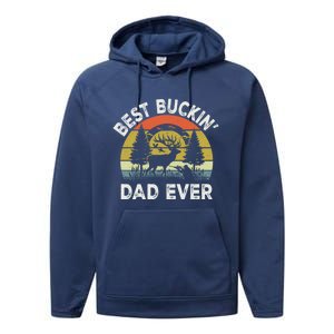 Best Buckin Dad Ever Funny Deer Hunting FatherS Day Gift Performance Fleece Hoodie