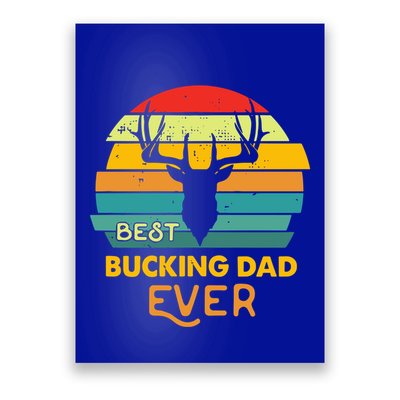 Best Buckin Dad Ever Gift Deer Hunting Bucking Father Gift Poster