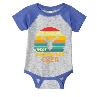 Best Buckin Dad Ever Gift Deer Hunting Bucking Father Gift Infant Baby Jersey Bodysuit