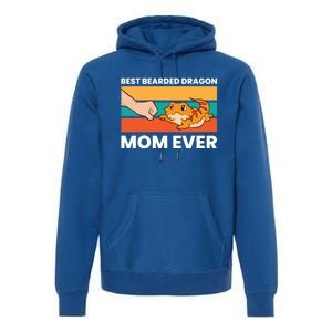 Best Bearded Dragon Mom Ever Lizard Bearded Dragon Gift Premium Hoodie