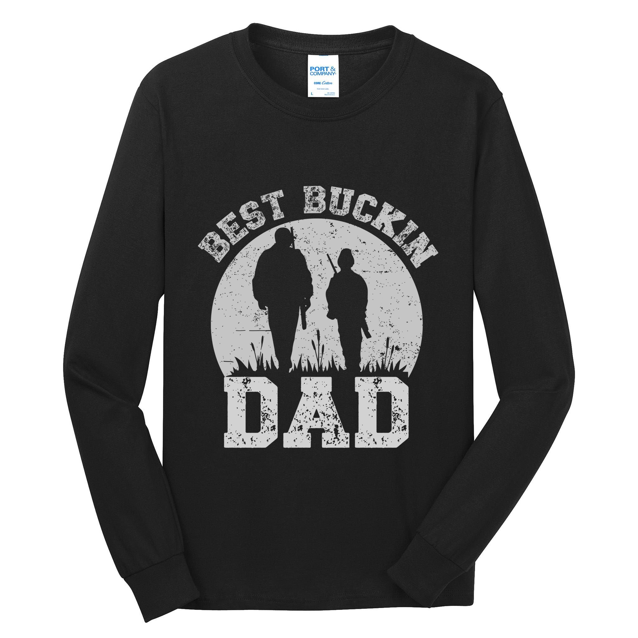 BEST BUCKIN DAD EVER Tall Long Sleeve T-Shirt