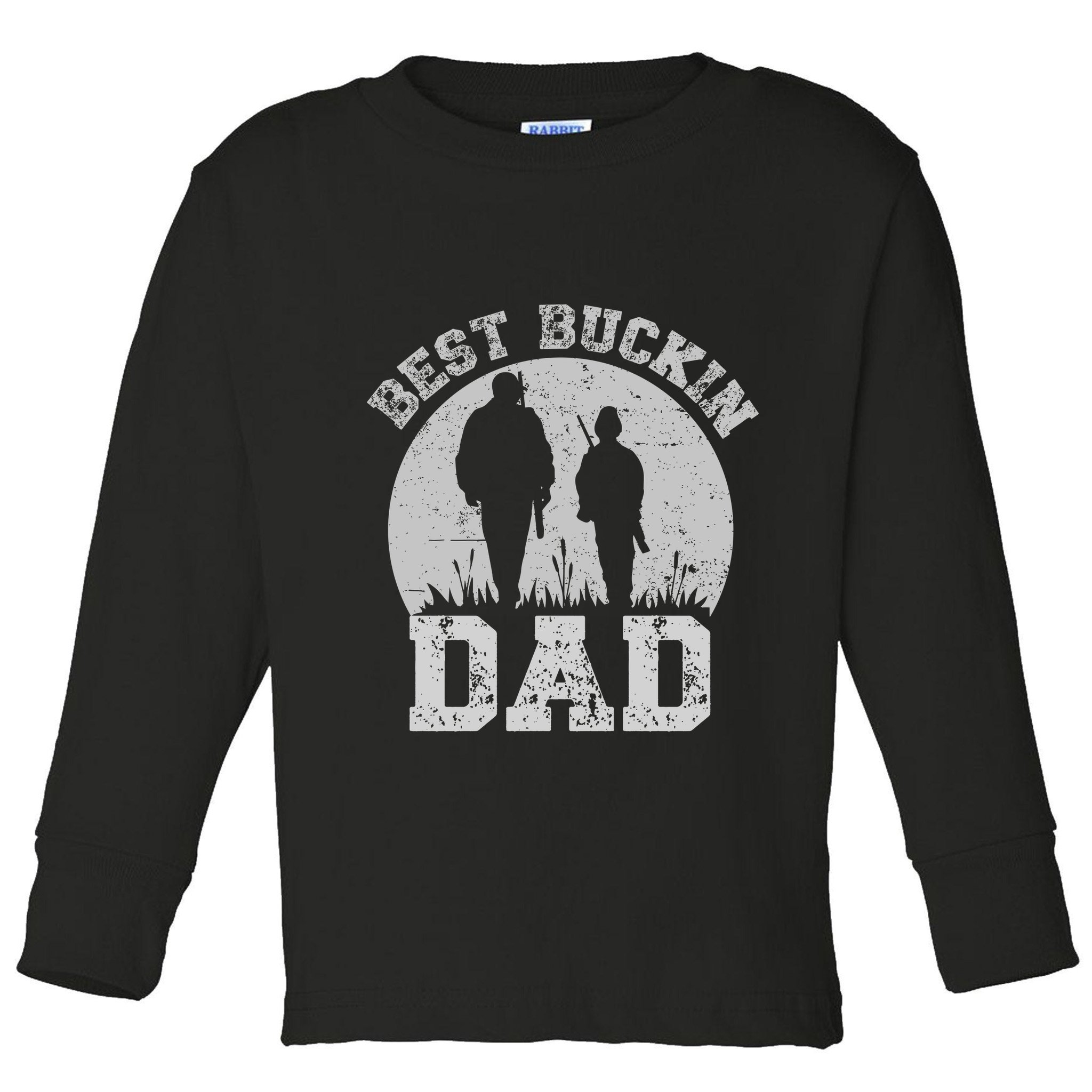 BEST BUCKIN DAD EVER Toddler Long Sleeve Shirt