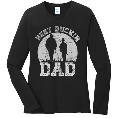 BEST BUCKIN DAD EVER Ladies Long Sleeve Shirt