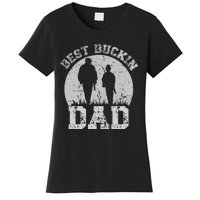 BEST BUCKIN DAD EVER Women's T-Shirt