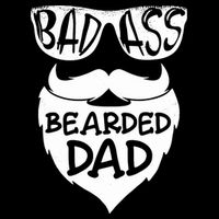Badass Bearded Dad Shirts Father Papa With Beard Baby Bodysuit