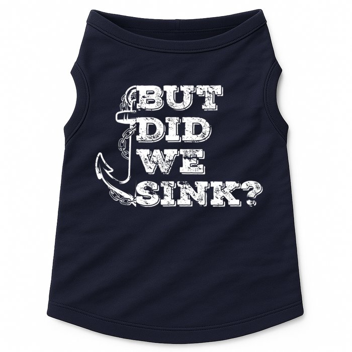 Boating But Did We Sink Flatboat Pontoon Captain Vintage Doggie Tank