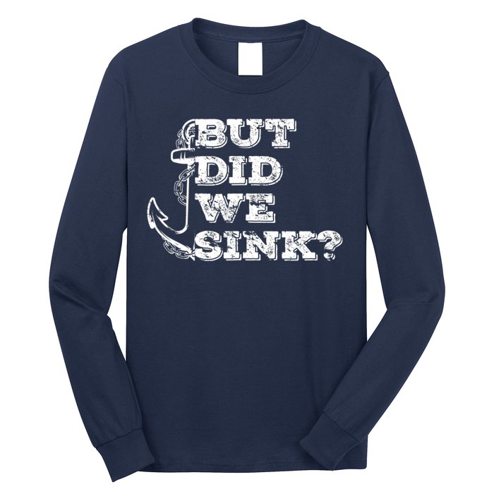 Boating But Did We Sink Flatboat Pontoon Captain Vintage Long Sleeve Shirt