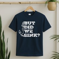 Boating But Did We Sink Flatboat Pontoon Captain Vintage T-Shirt