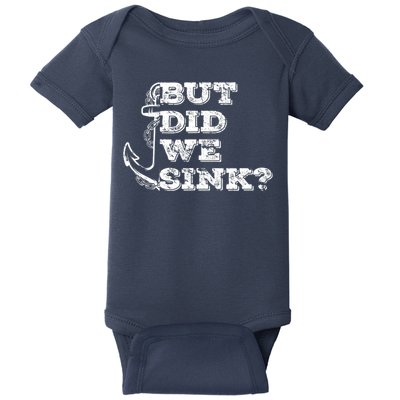 Boating But Did We Sink Flatboat Pontoon Captain Vintage Baby Bodysuit