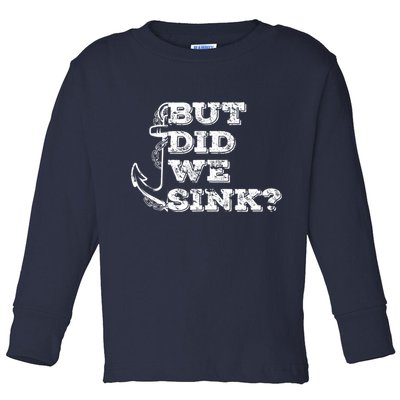 Boating But Did We Sink Flatboat Pontoon Captain Vintage Toddler Long Sleeve Shirt